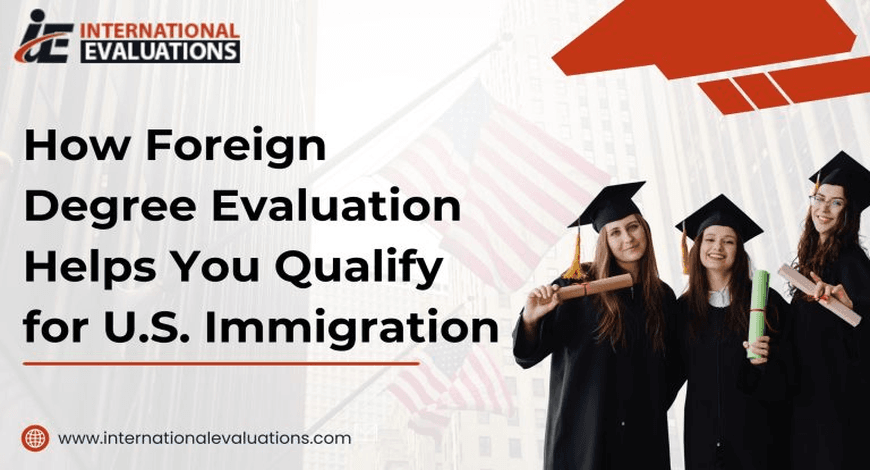 The Fastest Way to Validate Your Foreign Education for U.S. Immigration