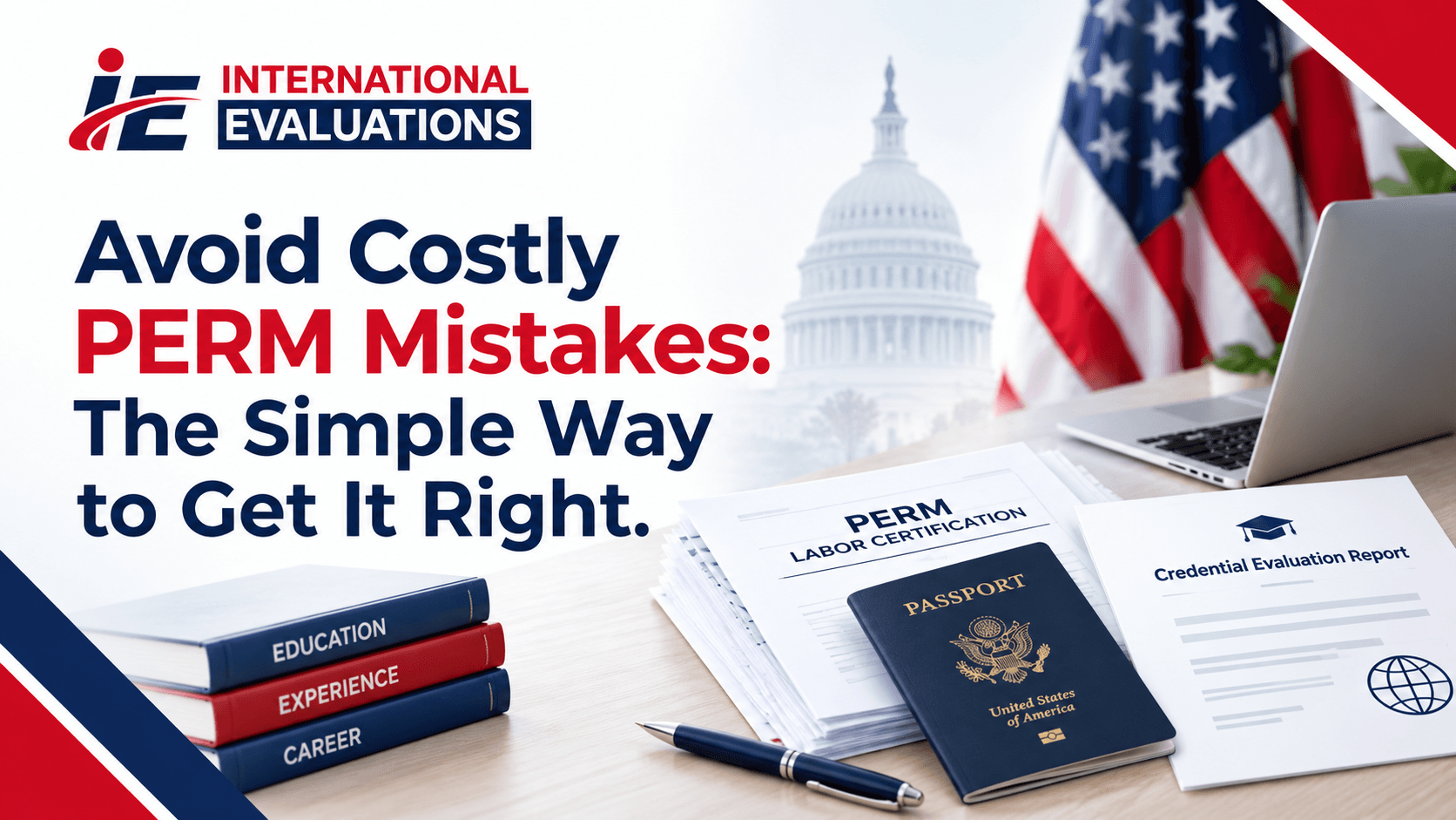 Avoid Costly PERM Mistakes: The Simple Way to Get It Right.